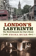 Cover: London's Labyrinth - The History Press Ltd