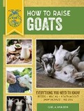 Cover: How to Raise Goats - Voyageur Press