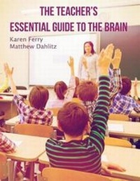 Enlarge image Cover: The Teacher's Essential Guide To The Brain - Dahlitz Media