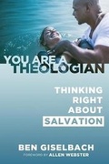 Cover: Thinking Right about Salvation (You Are a Theologian Series) - Plain Simple Faith