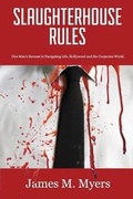 Cover: Slaughterhouse Rules - James M. Myers
