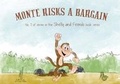 Cover: Monte Risks A Bargain - Emotional Logic Publishing