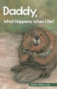 Enlarge image Cover: Daddy, What Happens When I Die? - Mid Ohio Chiropractic