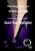 Cover: The Forgotten Art of Being a Lady - Global Quill Production, LLC