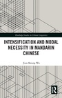 Cover: Intensification and Modal Necessity in Mandarin Chinese - Routledge