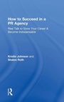 Cover: How to Succeed in a PR Agency - Routledge