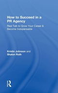 Cover: How to Succeed in a PR Agency - Routledge