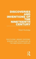 Cover: Discoveries and Inventions of the Nineteenth Century - Routledge