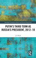 Cover: Putin's Third Term as Russia's President, 2012-18 - Routledge
