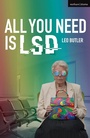 Cover: All You Need is LSD - Methuen Drama