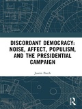 Cover: Discordant Democracy: Noise, Affect, Populism, and the Presidential Campaign - Routledge