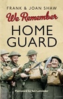 Cover: We Remember the Home Guard - Ebury Press