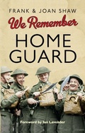 Cover: We Remember the Home Guard - Ebury Press