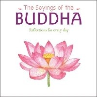 Enlarge image Cover: The Sayings of the Buddha - Arcturus