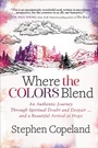 Cover: Where the Colors Blend - Morgan James Publishing