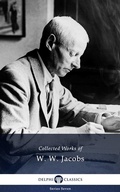 Cover: Delphi Collected Works of W. W. Jacobs (Illustrated) - Delphi Classics