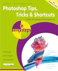 Abbildung von: Photoshop Tips, Tricks & Shortcuts in easy steps - In Easy Steps
