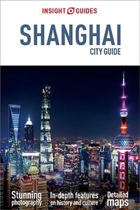 Enlarge image Cover: Insight Guides City Guide Shanghai (Travel Guide eBook) - Insight