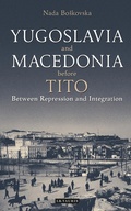 Cover: Yugoslavia and Macedonia Before Tito - I.B. Tauris