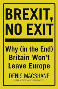 Enlarge image Cover: Brexit, No Exit - I.B. Tauris