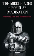 Cover: The Middle Ages in Popular Imagination - Bloomsbury Academic