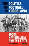 Abbildung von: The Politics of Football in Yugoslavia - I.B. Tauris