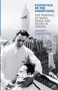 Cover: Eisenstein on the Audiovisual - I.B. Tauris
