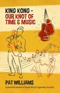 Cover: King Kong - Our Knot of Time and Music - GRANTA BOOKS