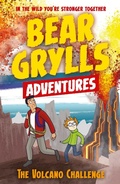 Cover: A Bear Grylls Adventure 7: The Volcano Challenge - Bear Grylls