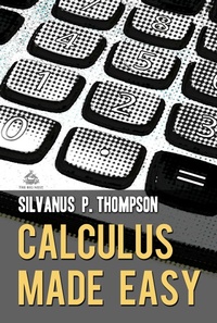 Enlarge image Cover: Calculus Made Easy - The Big Nest