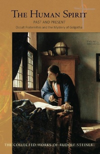 Enlarge image Cover: The Human Spirit - Rudolf Steiner Press