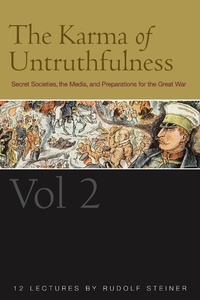 Enlarge image Cover: The Karma of Untruthfulness: v. 2 - Rudolf Steiner Press