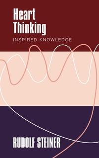 Enlarge image Cover: Heart Thinking - Rudolf Steiner Press