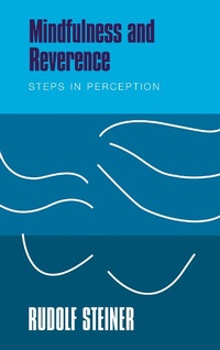Enlarge image Cover: Mindfulness and Reverence - Rudolf Steiner Press