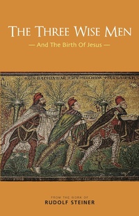 Enlarge image Cover: The Three Wise Men - Rudolf Steiner Press