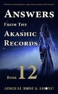 Enlarge image Cover: Answers From The Akashic Records Vol 12 - Akashic Records Press