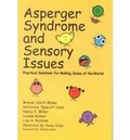 Cover: Asperger Syndrome and Sensory Issues - Autism Asperger Publishing Co,US