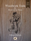Cover: Woodwork Tools and How to Use Them - RHE Media Limited