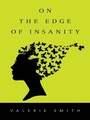 Cover: On The Edge Of Insanity - New Generation Publishing