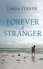 Cover: Forever a Stranger - New Generation Publishing Ltd