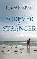 Cover: Forever a Stranger - New Generation Publishing Ltd