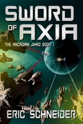 Cover: Sword of Axia (The Arcadian Jihad, Book 1) - swordmiro