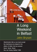 Cover: A Long Weekend In Belfast - John Bryson