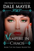 Cover: Vampire in Chaos (Family Blood Ties, #7) - Valley Publishing Ltd.