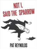Cover: Not I, Said the Sparrow - Vivid Publishing