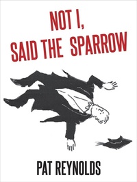 Enlarge image Cover: Not I, Said the Sparrow - Vivid Publishing