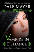 Cover: Vampire in Defiance (Family Blood Ties, #5) - Valley Publishing Ltd.