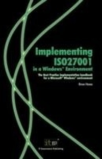 Enlarge image Cover: Implementing ISO27001 in a Windows (R) Environment - IT Governance Publishing