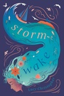Cover: Storm-Wake - Chicken House Ltd
