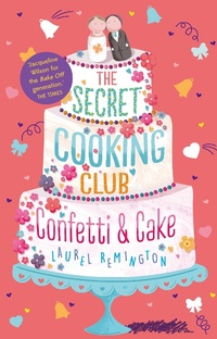 Abbildung von: Confetti & Cake - Chicken House Ltd
